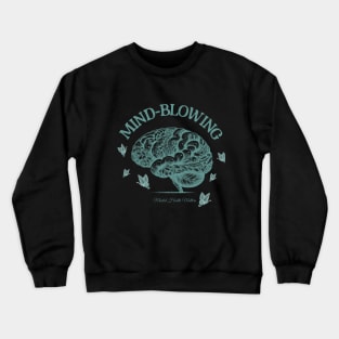 Mind blowing, Brain mental health psychology,anatomy watercolor art Crewneck Sweatshirt